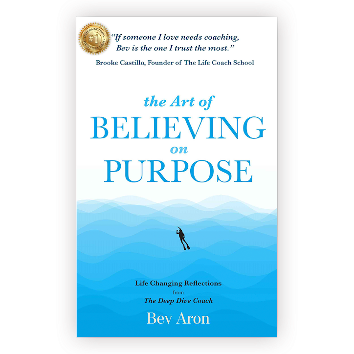 The Art of Believing on Purpose by Bev Aron